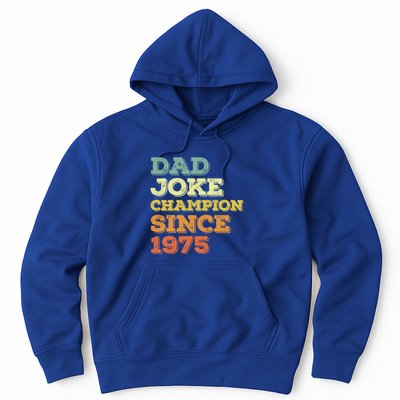 Dad Joke Champion Since 1975 Birthday Fathers Day Gift Hoodie