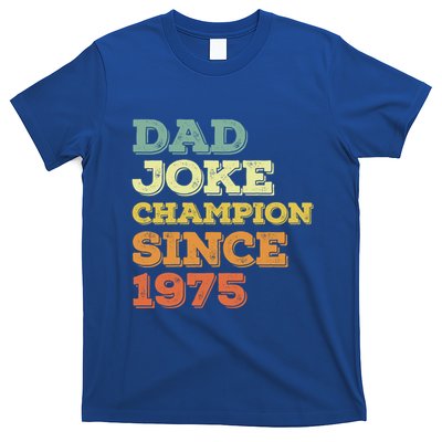 Dad Joke Champion Since 1975 Birthday Fathers Day Gift T-Shirt