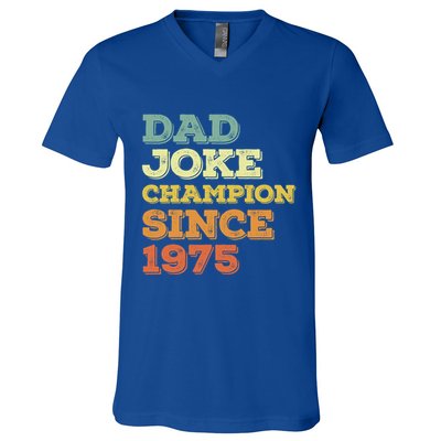 Dad Joke Champion Since 1975 Birthday Fathers Day Gift V-Neck T-Shirt