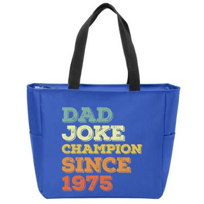 Dad Joke Champion Since 1975 Birthday Fathers Day Gift Zip Tote Bag
