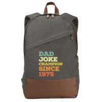 Dad Joke Champion Since 1975 Birthday Fathers Day Gift Cotton Canvas Backpack