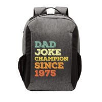 Dad Joke Champion Since 1975 Birthday Fathers Day Gift Vector Backpack