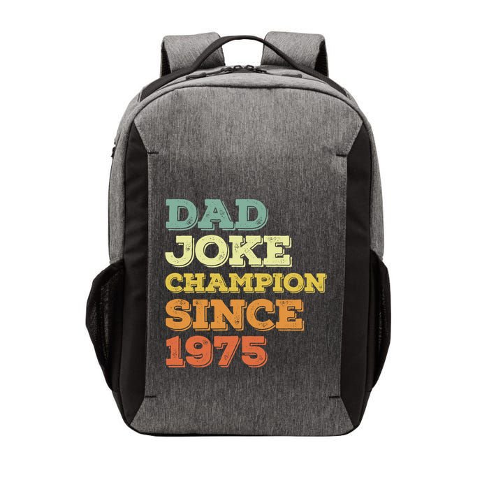 Dad Joke Champion Since 1975 Birthday Fathers Day Gift Vector Backpack