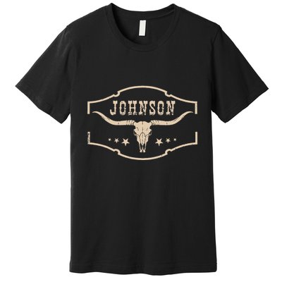 Distressed Johnson Cowhide Name Proud Bullskull Cow Premium T-Shirt