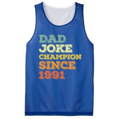 Dad Joke Champion Since 1991 Gift Birthday Fathers Day Gift Mesh Reversible Basketball Jersey Tank