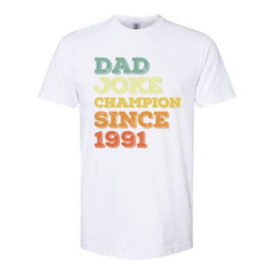 Dad Joke Champion Since 1991 Gift Birthday Fathers Day Gift Softstyle CVC T-Shirt