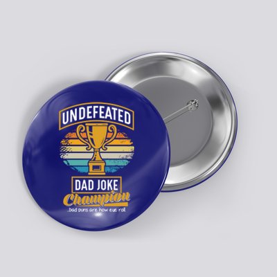 Dad Joke Champion Cool Gift Funny Fathers Day Gift Bad Puns Gift Button