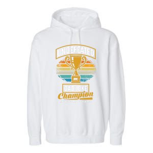 Dad Joke Champion Cool Gift Funny Fathers Day Gift Bad Puns Gift Garment-Dyed Fleece Hoodie