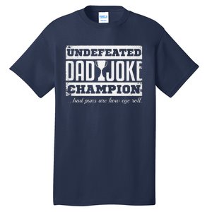 Dad Joke Champion Funny Fathers Day Gift Bad Puns Tall T-Shirt