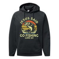 Dad Jesus Christ Said Go Fishing Bass Christian Funny Performance Fleece Hoodie