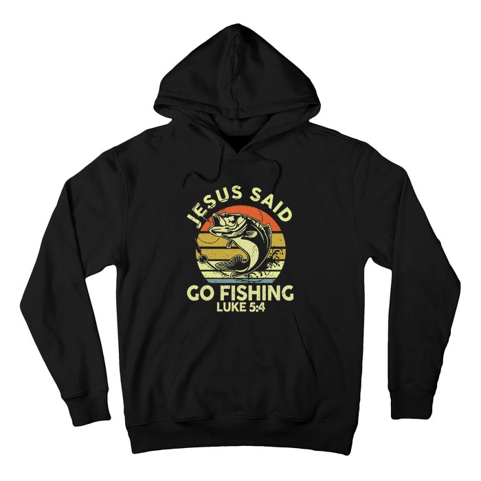 Dad Jesus Christ Said Go Fishing Bass Christian Funny Hoodie