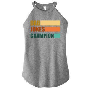 Dad Jokes Champion For Fathers Day Dad Bob Great Gift Women’s Perfect Tri Rocker Tank