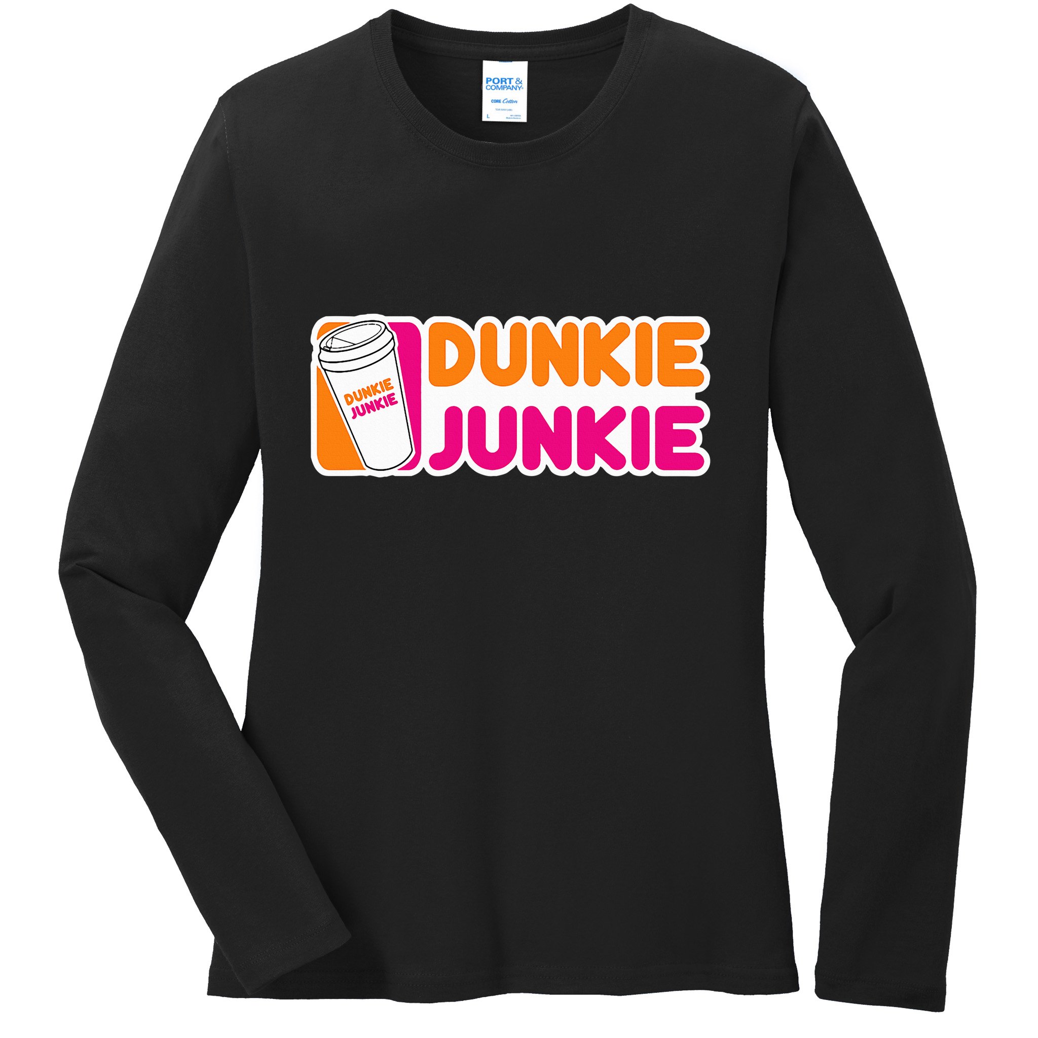 Dunkie Junkie Coffee Love Funny Coffee Saying Ladies Long Sleeve Shirt