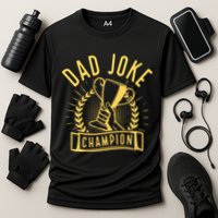 Dad Joke Champion Funny Fathers Day Gift Performance Shirt