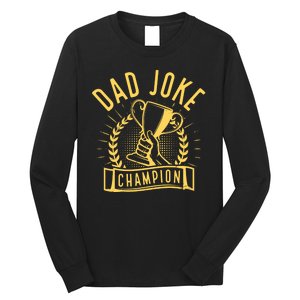 Dad Joke Champion Funny Fathers Day Gift Long Sleeve Shirt