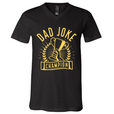 Dad Joke Champion Funny Fathers Day Gift V-Neck T-Shirt