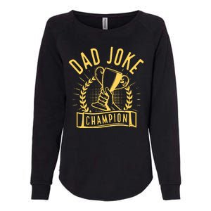 Dad Joke Champion Funny Fathers Day Gift Womens California Wash Sweatshirt