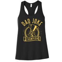 Dad Joke Champion Funny Fathers Day Gift Women's Racerback Tank