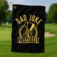 Dad Joke Champion Funny Fathers Day Gift Golf Towel