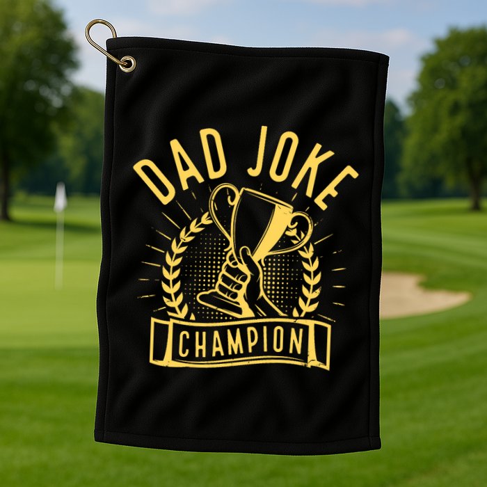 Dad Joke Champion Funny Fathers Day Gift Golf Towel