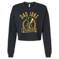 Dad Joke Champion Funny Fathers Day Gift Cropped Pullover Crew