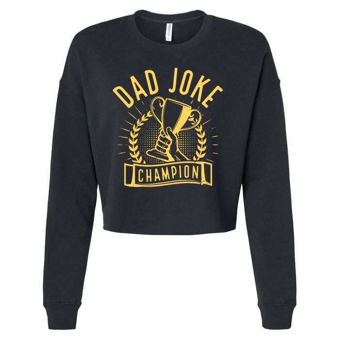 Dad Joke Champion Funny Fathers Day Gift Cropped Pullover Crew