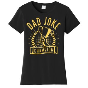 Dad Joke Champion Funny Fathers Day Gift Women's T-Shirt