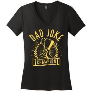 Dad Joke Champion Funny Fathers Day Gift Women's V-Neck T-Shirt