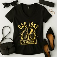 Dad Joke Champion Funny Fathers Day Gift Women's V-Neck T-Shirt