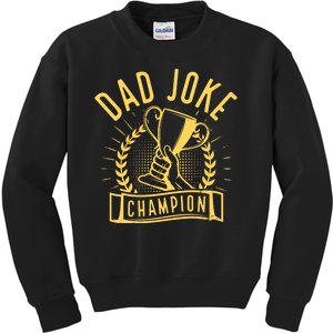 Dad Joke Champion Funny Fathers Day Gift Kids Sweatshirt