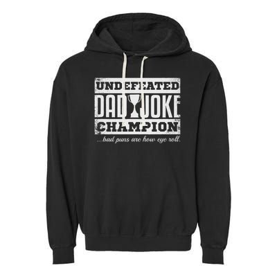 Dad Joke Champion Funny Father's Day Gift Bad Puns Garment-Dyed Fleece Hoodie