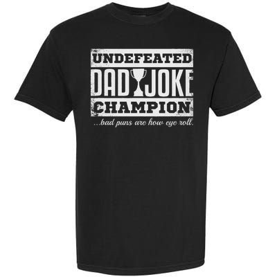 Dad Joke Champion Funny Father's Day Gift Bad Puns Garment-Dyed Heavyweight T-Shirt