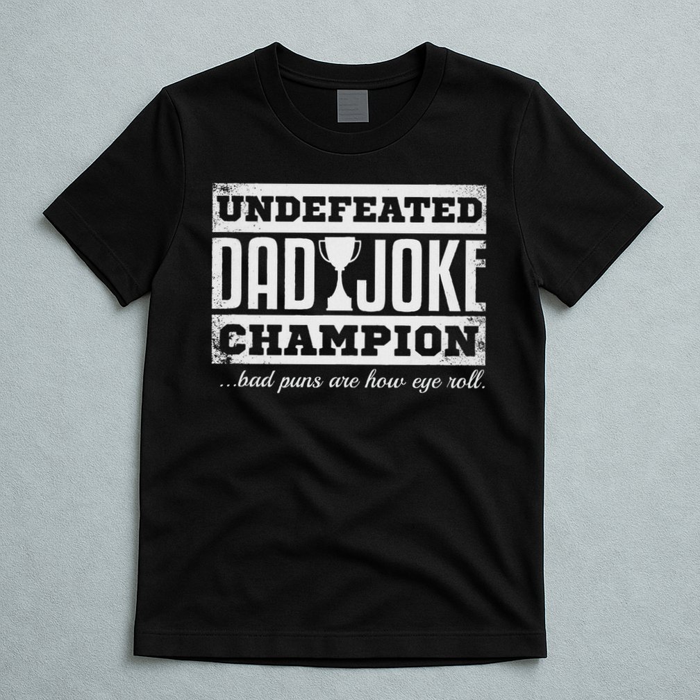 Dad Joke Champion Funny Father's Day Gift Bad Puns T-Shirt