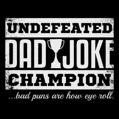 Dad Joke Champion Funny Father's Day Gift Bad Puns T-Shirt