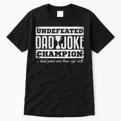 Dad Joke Champion Funny Father's Day Gift Bad Puns Tall T-Shirt
