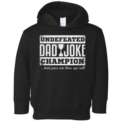 Dad Joke Champion Funny Father's Day Gift Bad Puns Toddler Hoodie