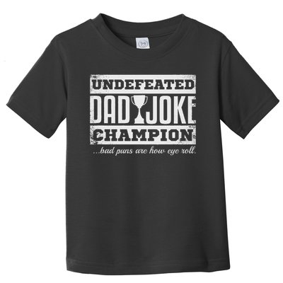 Dad Joke Champion Funny Father's Day Gift Bad Puns Toddler T-Shirt