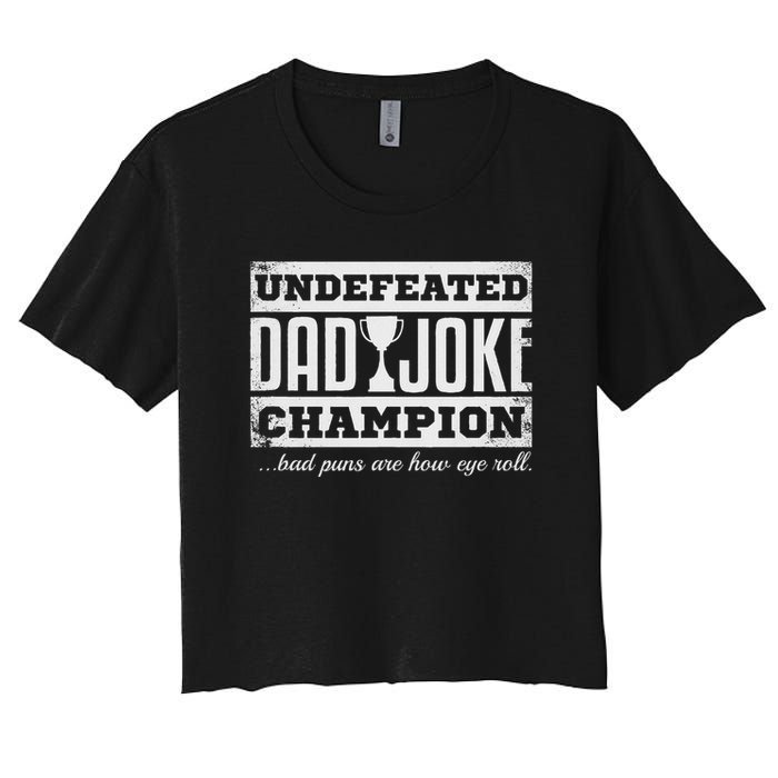 Dad Joke Champion Funny Father's Day Gift Bad Puns Women's Crop Top Tee