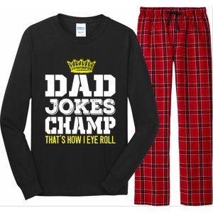 Dad Joke Champ Bad Puns How Eye Roll Funny Dad Joke Fathers Gift Long Sleeve Pajama Set