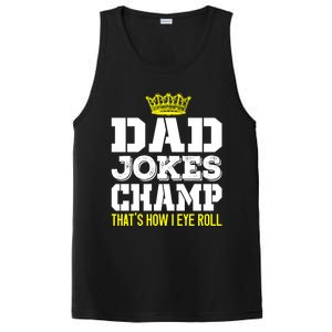 Dad Joke Champ Bad Puns How Eye Roll Funny Dad Joke Fathers Gift PosiCharge Competitor Tank