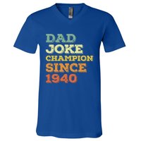 Dad Joke Champion Since 1940 Funny Gift Birthday Fathers Day Cool Gift V-Neck T-Shirt