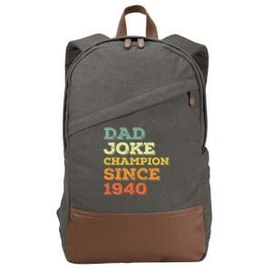 Dad Joke Champion Since 1940 Funny Gift Birthday Fathers Day Cool Gift Cotton Canvas Backpack