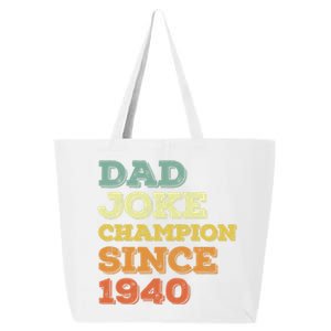 Dad Joke Champion Since 1940 Funny Gift Birthday Fathers Day Cool Gift 25L Jumbo Tote