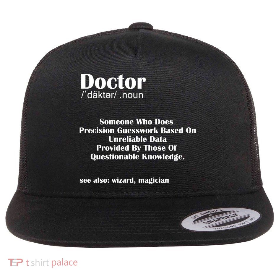 Doctor Job Definition Medical School Graduation Gift Flat Bill Trucker Hat