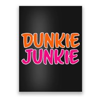 Dunkie Junkie Donut And Coffee Lover Poster