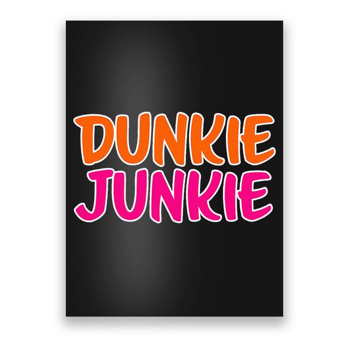 Dunkie Junkie Donut And Coffee Lover Poster