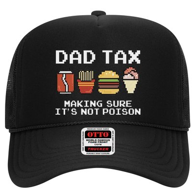 Dad Joke Dad Tax Making Sure Its Not P.O.I.S.O.N Fathers Day Trucker Hat