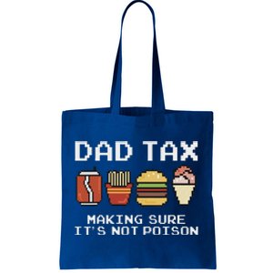 Dad Joke Dad Tax Making Sure Its Not P.O.I.S.O.N Fathers Day Tote Bag