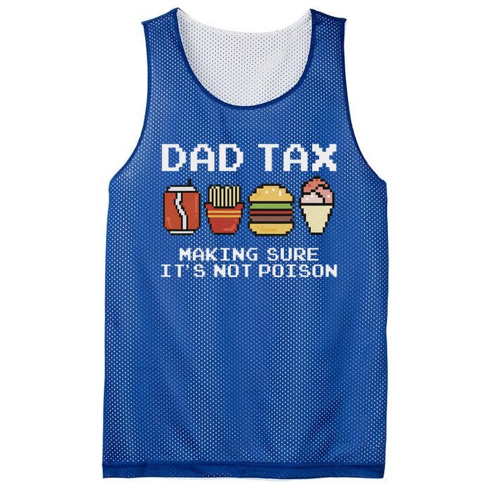 Dad Joke Dad Tax Making Sure Its Not P.O.I.S.O.N Fathers Day Mesh Reversible Basketball Jersey Tank