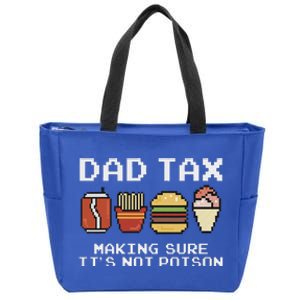 Dad Joke Dad Tax Making Sure Its Not P.O.I.S.O.N Fathers Day Zip Tote Bag